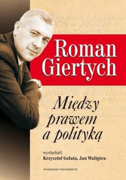 Roman Giertych. Między prawem a polityką okładka