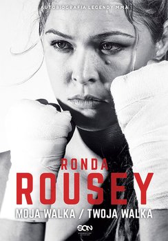 Ronda Rousey. Moja walka/Twoja walka okładka