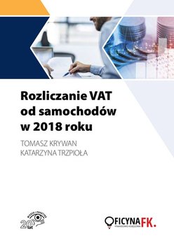 Rozliczanie VAT od samochodów w 2018 roku okładka
