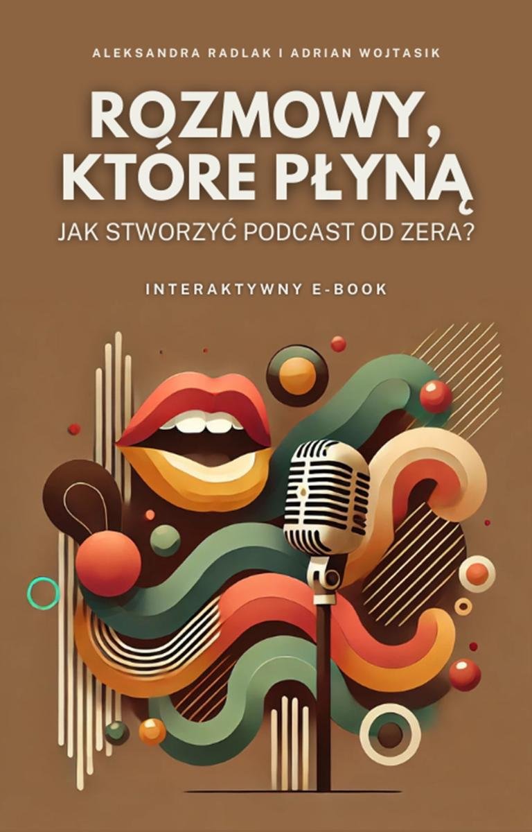 Rozmowy, które płyną. Jak stworzyć podcast od zera okładka