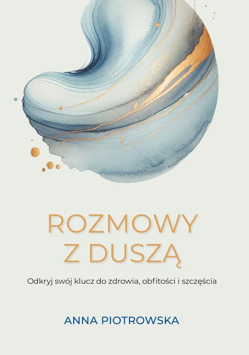 Rozmowy z duszą. Odkryj swój klucz do zdrowia, obfitości i szczęścia - ebook MOBI okładka