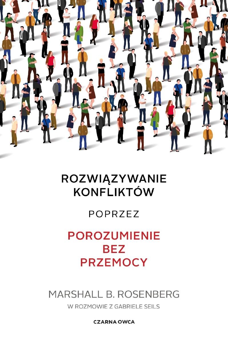 Rozwiązywanie konfliktów poprzez porozumienie bez przemocy okładka