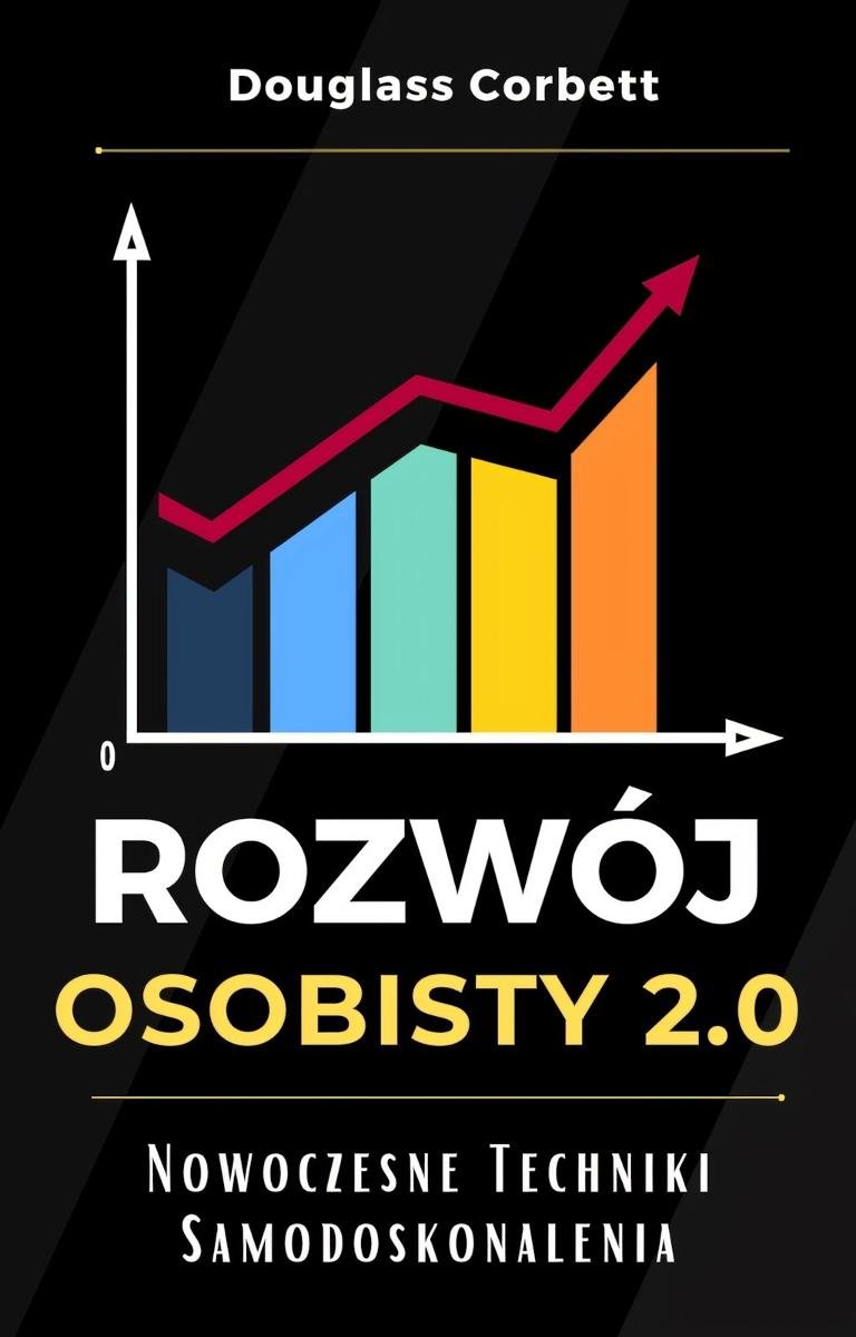 Rozwój osobisty 2.0. Nowoczesne techniki samodoskonalenia okładka