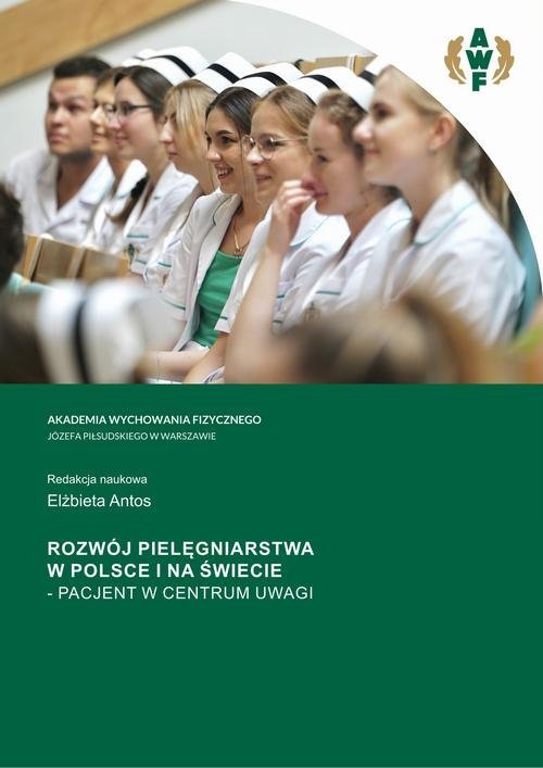 Rozwój pielęgniarstwa w Polsce i na świecie – Pacjent w centrum uwagi okładka