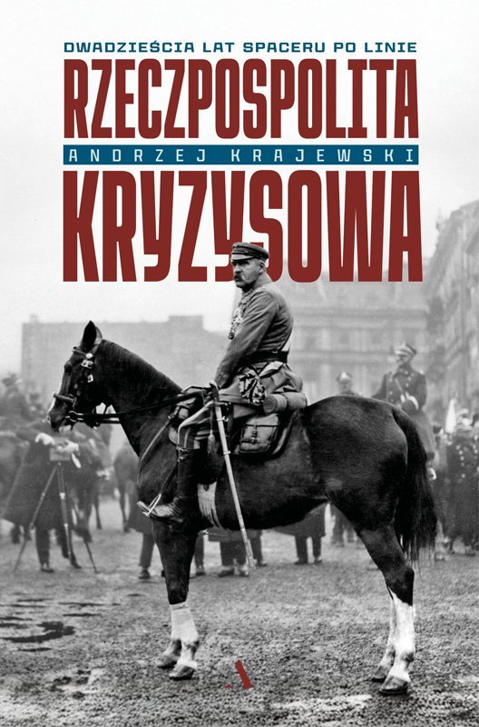 Rzeczpospolita kryzysowa. Dwadzieścia lat spaceru po linie okładka