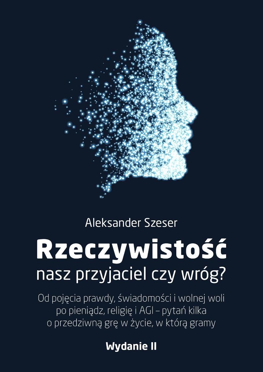 Rzeczywistość, nasz przyjaciel czy wróg? okładka