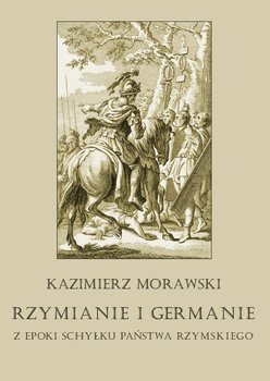 Rzymianie i Germanie z epoki schyłku państwa rzymskiego okładka