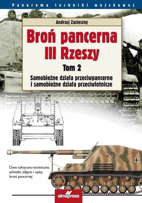 Samobieżne działa przeciwpancerne i samobieżne działa przeciwlotnicze. Broń pancerna III Rzeszy. Tom 2 okładka