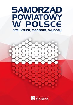 Samorząd powiatowy w Polsce. Struktura, zadania, wybory okładka