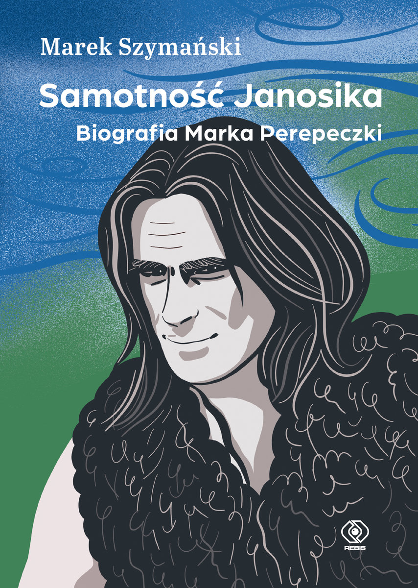 Samotność Janosika. Biografia Marka Perepeczki okładka