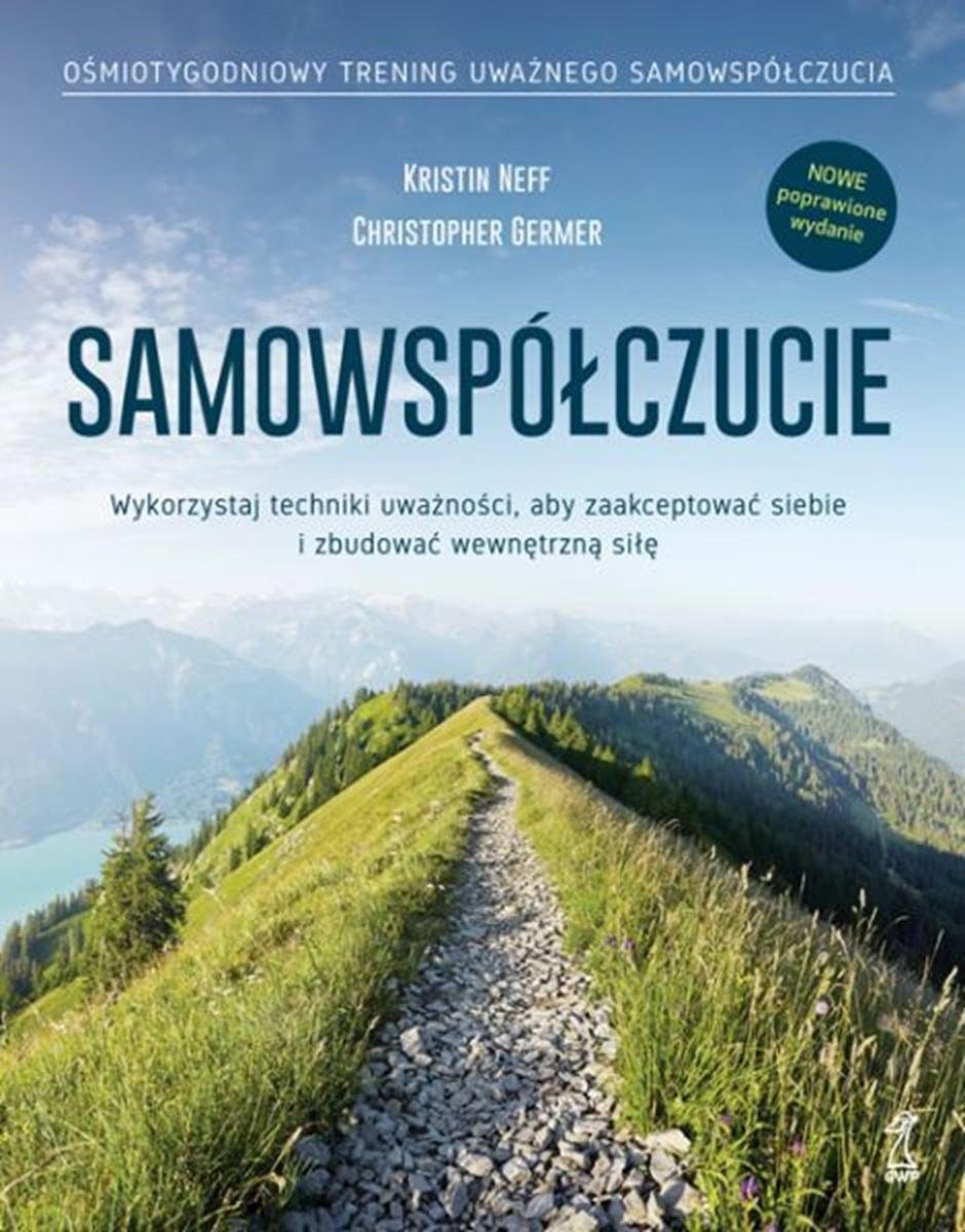 Samowspółczucie. Zaakceptuj siebie i zbuduj wewnętrzną siłę okładka