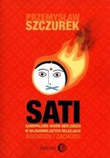 Sati. Samopalenie wdów indyjskich w najdawniejszych relacjach wschodu i zachodu okładka