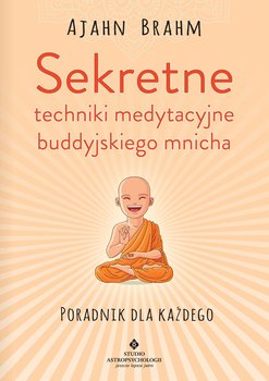 Sekretne techniki medytacyjne buddyjskiego mnicha okładka