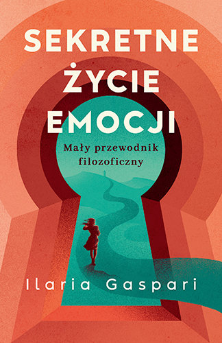 Sekretne życie emocji. Mały przewodnik filozoficzny okładka