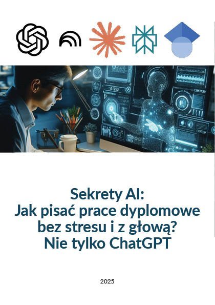 Sekrety AI: Jak pisać prace dyplomowe bez stresu i z głową? Nie tylko ChatGPT okładka