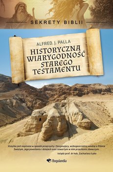 Sekrety Biblii. Historyczna wiarygodność Starego Testamentu okładka