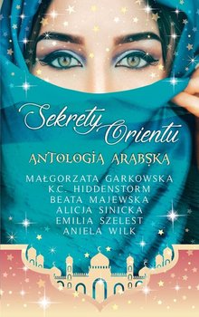Sekrety Orientu. Antologia arabska okładka