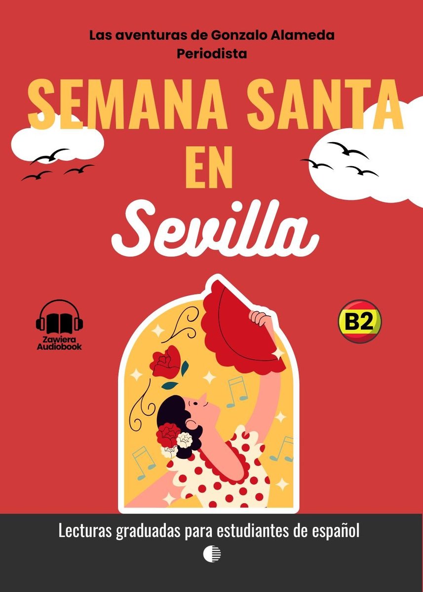 Semana Santa en Sevilla. Hiszpańska przygoda. Książka + Audiobook. Poziom B2 okładka