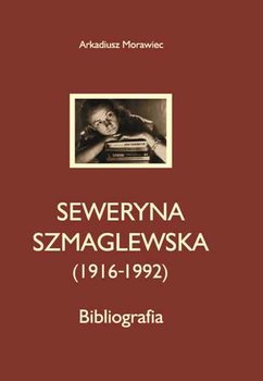 Seweryna Szmaglewska (1916-1992) okładka