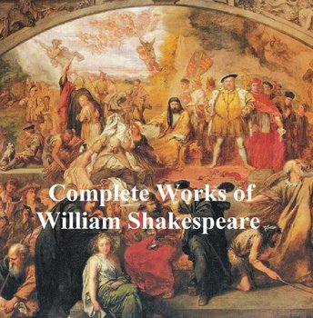 Shakespeare's Works: 37 plays, plus poetry, with line numbers okładka