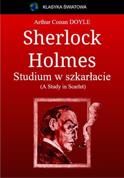 Sherlock Holmes. Studium w szkarłacie. (A Study in Scarlet) okładka