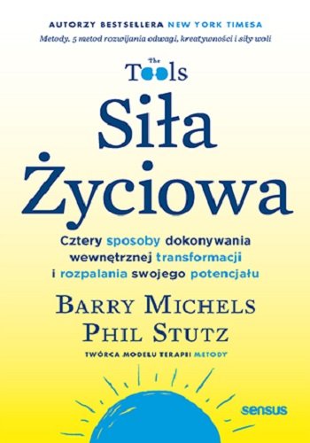 Siła życiowa. Cztery sposoby dokonywania wewnętrznej transformacji i rozpalania swojego potencjału okładka