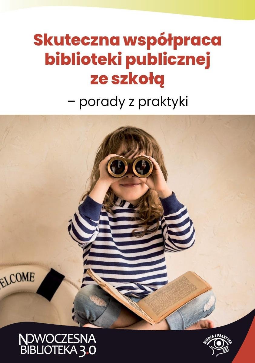 Skuteczna współpraca biblioteki publicznej ze szkołą – porady z praktyki okładka