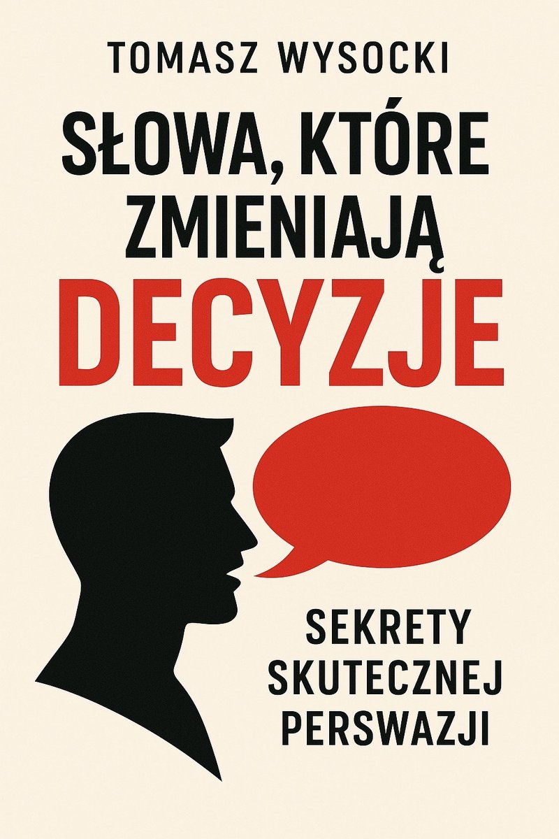 Słowa, które zmieniają decyzje. Sekrety skutecznej perswazji okładka