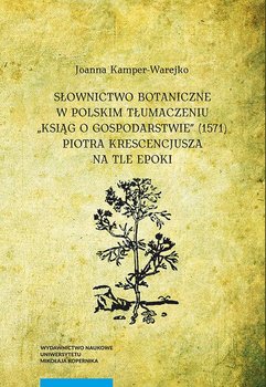 Słownictwo botaniczne w polskim tłumaczeniu "Ksiąg o gospodarstwie" okładka