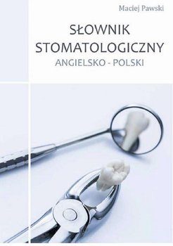 Słownik stomatologiczny angielsko-polski okładka