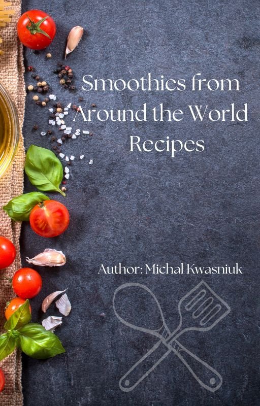 Smoothies from Around the World - Recipes okładka