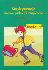 Smyk poznaje mowę polską i zwyczaje. Ćwiczenia dla klasy 3 szkoły podstawowej. Semestr 2. Zeszyt 3 okładka