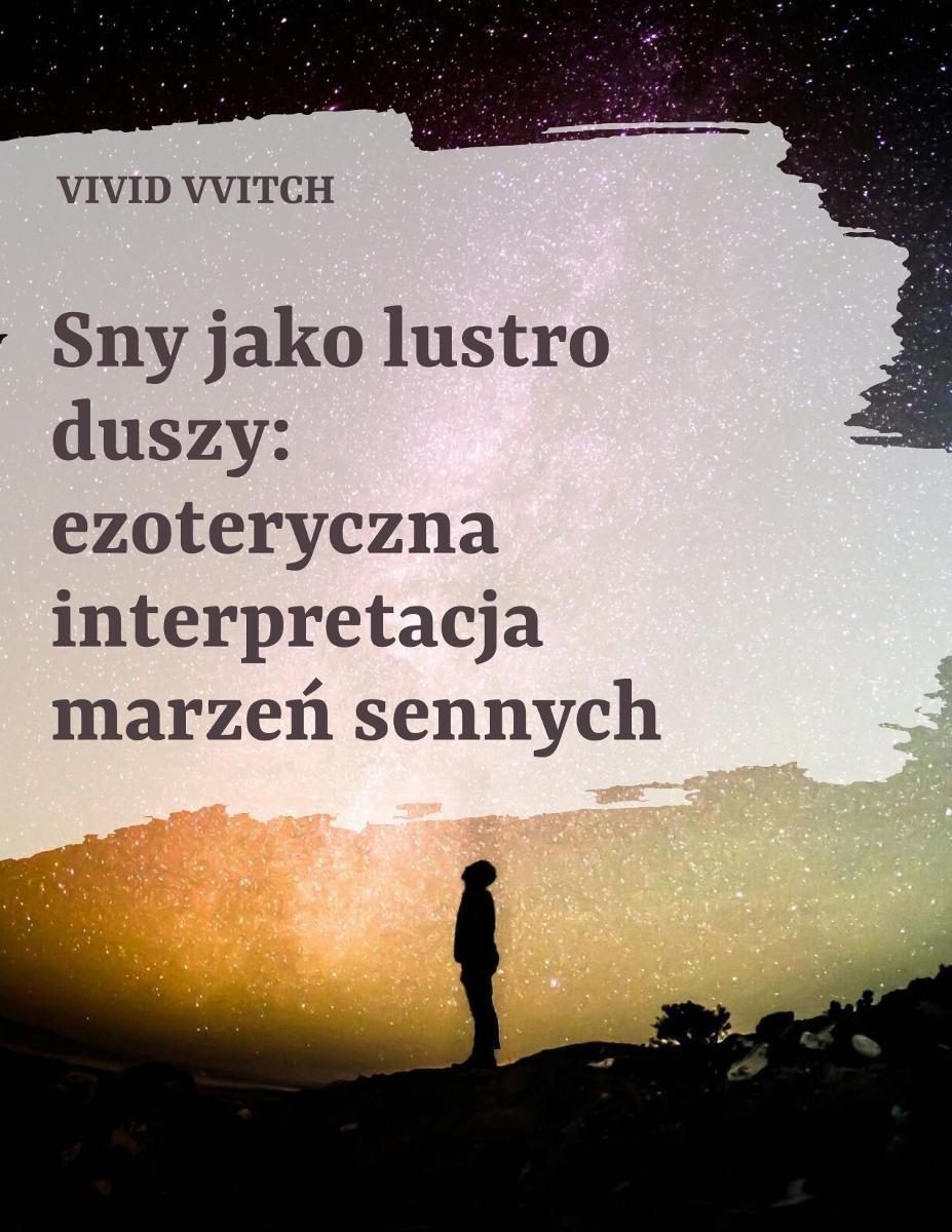 Sny jako lustro duszy ezoteryczna interpretacja marzeń sennych okładka