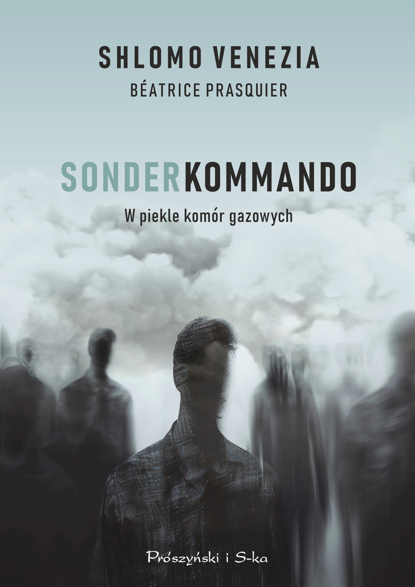 Sonderkommando. W piekle komór gazowych okładka