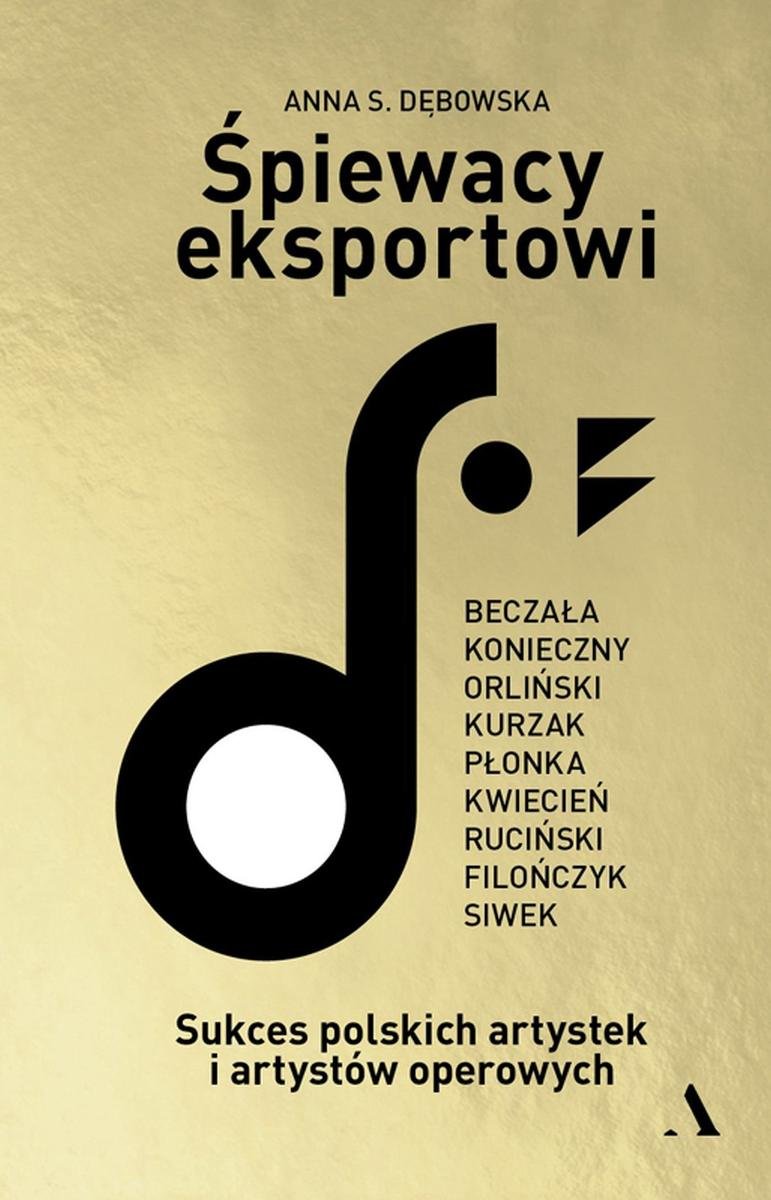 Śpiewacy eksportowi. Sukces polskich artystek i artystów operowych okładka