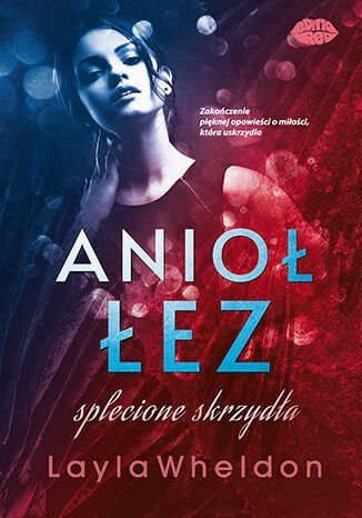 Splecione skrzydła. Anioł łez. Tom 4 - ebook EPUB okładka