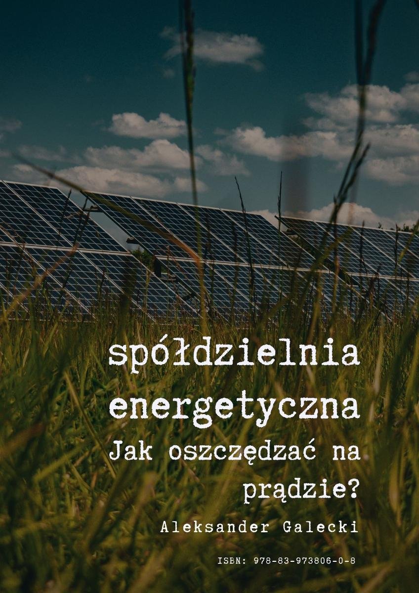 Spółdzielnia energetyczna. Jjak oszczędzać na prądzie? okładka