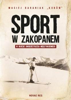 Sport w Zakopanem w okresie dwudziestolecia międzywojennego okładka