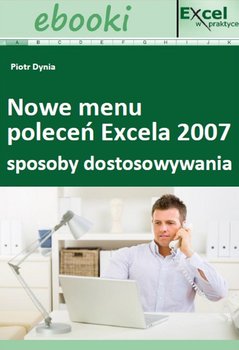 Sposoby dostosowywania nowego menu poleceń Excela 2007 okładka