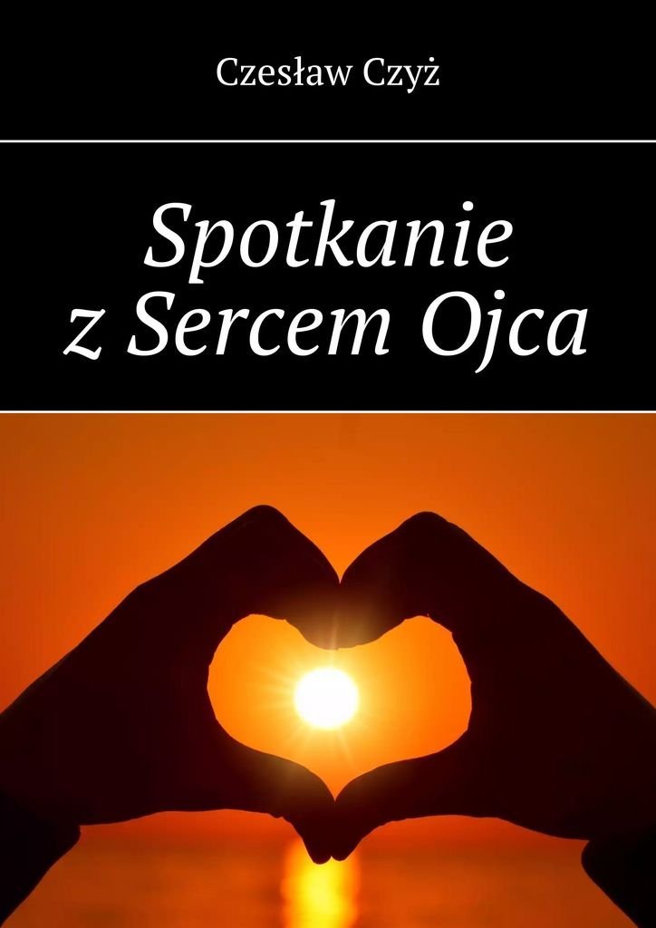 Spotkanie z sercem ojca okładka