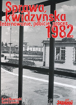 Sprawa kwidzyńska 1982. Internowanie, pobicie, proces okładka