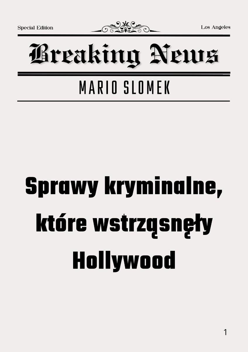 Sprawy kryminalne, które wstrząsnę��y Hollywood okładka