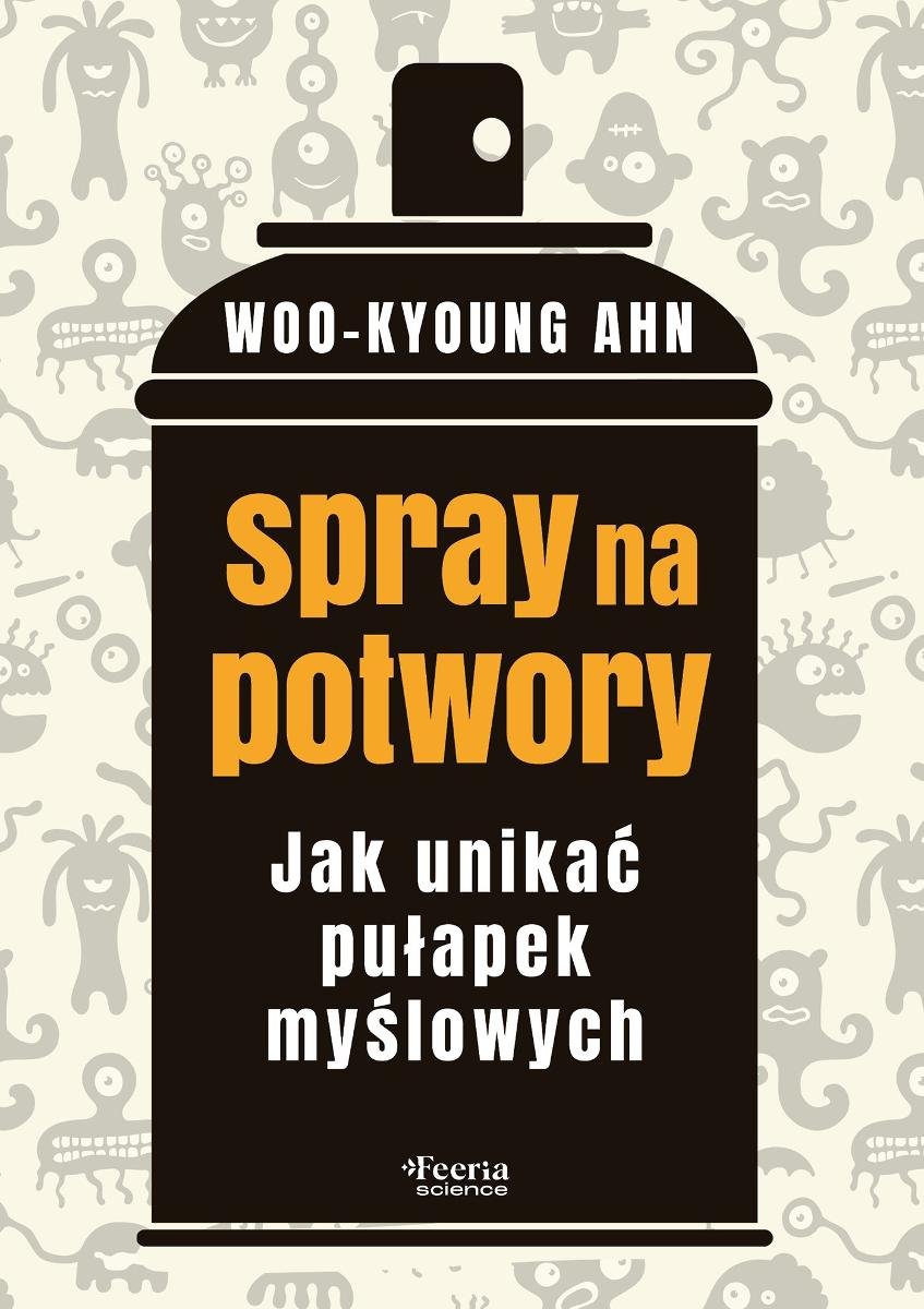 Spray na potwory. Jak unikać pułapek myślowych okładka