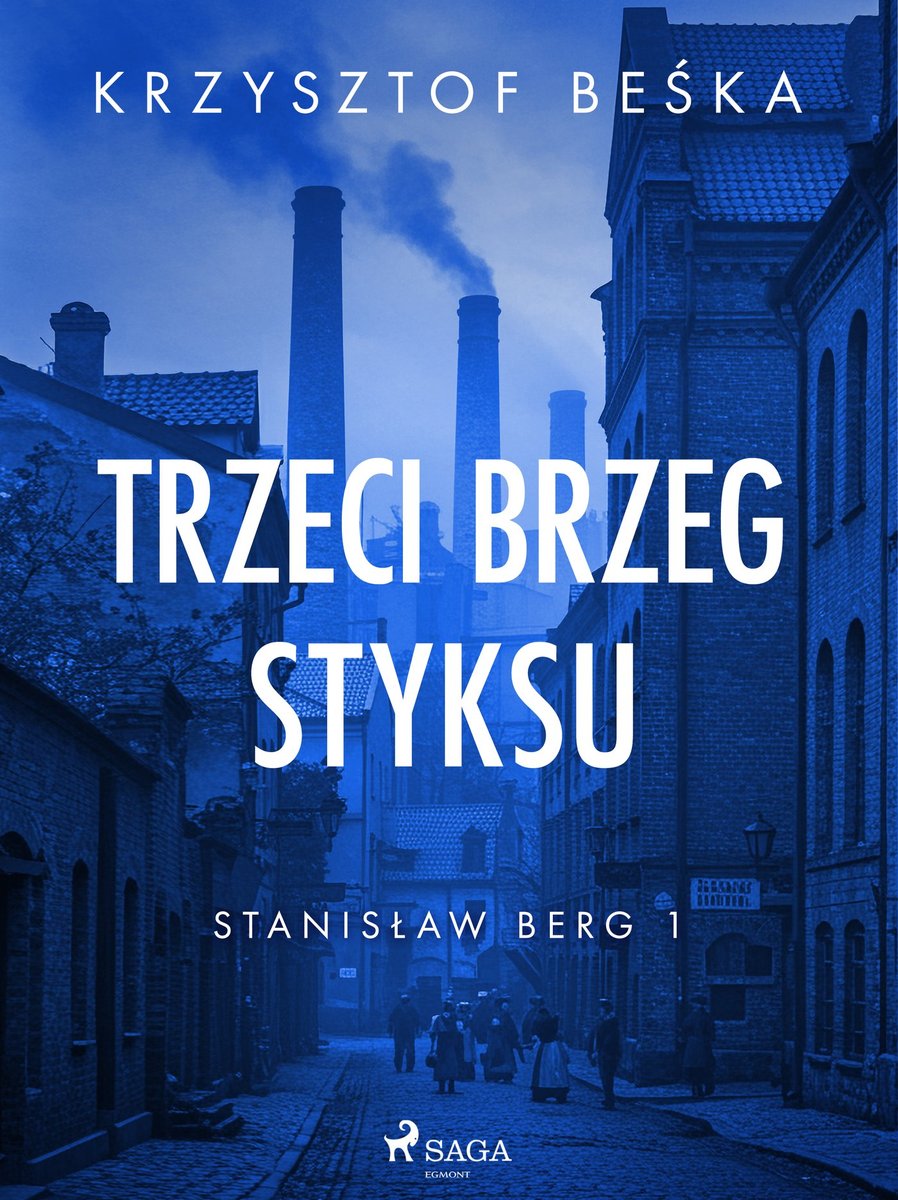 Stanisław Berg. Trzeci brzeg Styksu. Tom 1 - ebook MOBI okładka