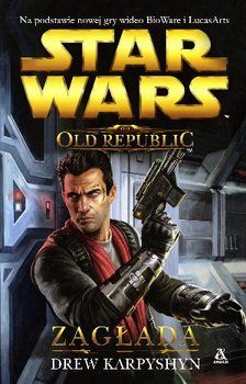 Star Wars. Zagłada Old Republic okładka