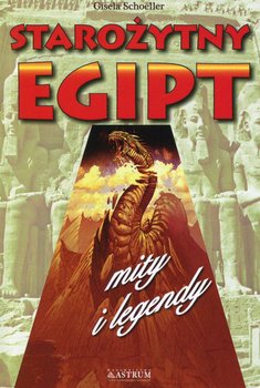 Starożytny Egipt. Mity i legendy okładka