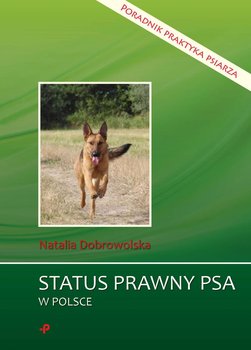 Status prawny psa w Polsce. Poradnik praktyka psiarza okładka