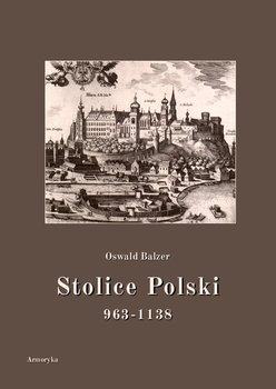 Stolice Polski. 963-1138 okładka