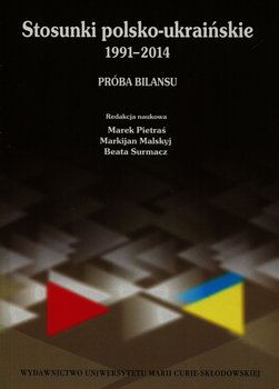 Stosunki polsko-ukraińskie 1991-2014. Próba bilansu okładka