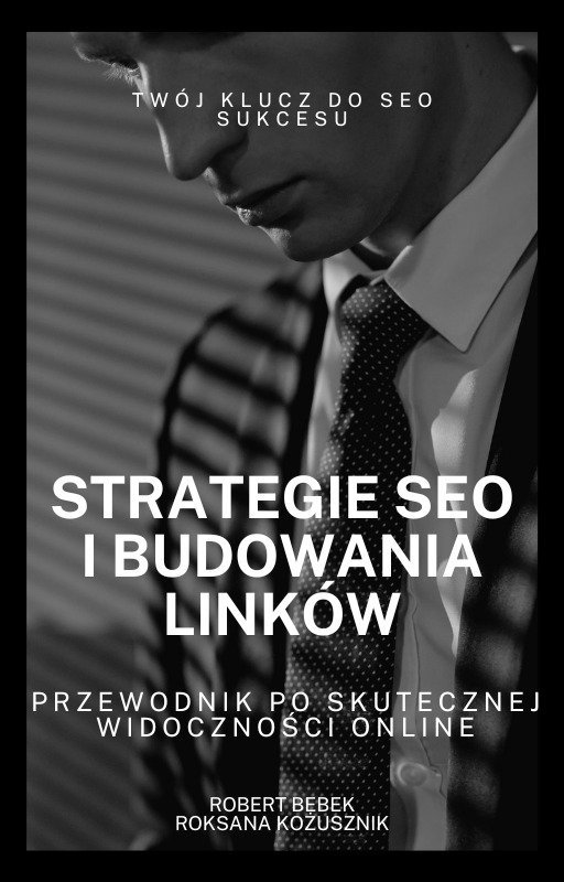 Strategie SEO i budowania linków. Przewodnik po skutecznej widoczności online okładka